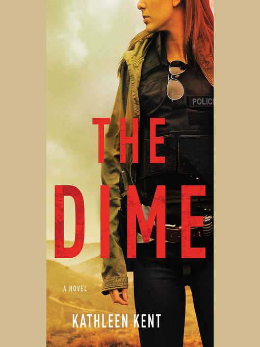 Title details for The Dime by Kathleen Kent - Wait list